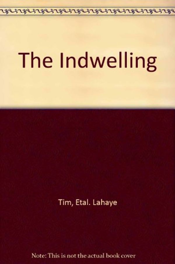 Cover Art for 9780739412626, The Indwelling by Tim LaHaye