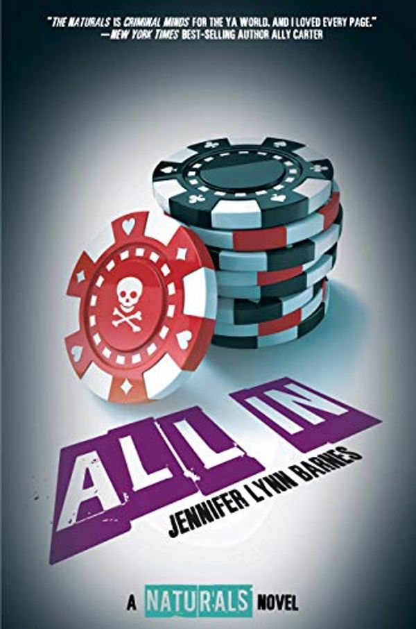 Cover Art for B010RLZRUE, All In: (The Naturals #3) by Jennifer Lynn Barnes