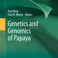 Cover Art for 9781461480877, Genetics and Genomics of Papaya by Moore Paul H Ming Ray