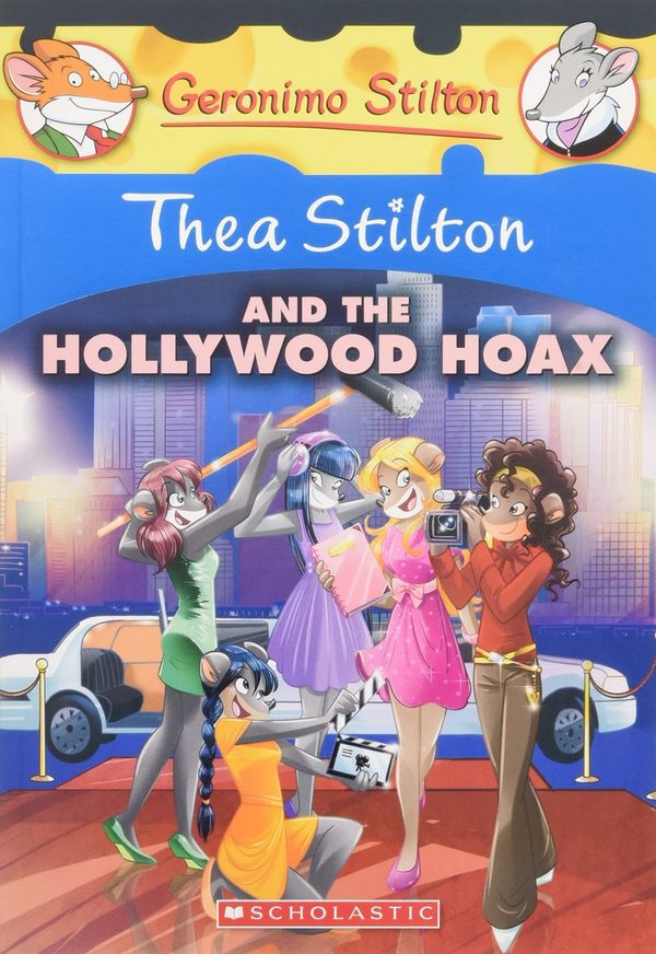 Cover Art for 9780545872423, Thea Stilton and the Hollywood HoaxA Geronimo Stilton Adventure (Thea Stilton #23)... by Thea Stilton