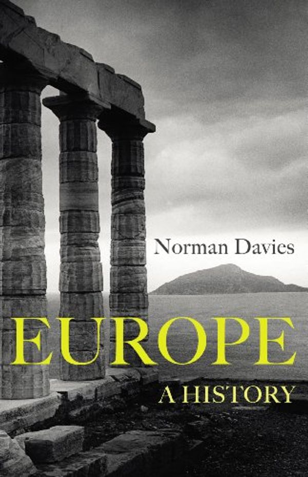 Cover Art for B003ZDO8XE, Europe: A History by Norman Davies