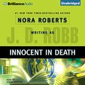 Cover Art for B0019ZWM2E, Innocent in Death: In Death, Book 24 by J. D. Robb