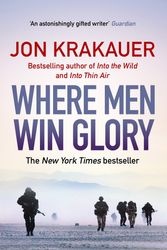 Cover Art for 9781848873025, Where Men Win Glory by Jon Krakauer