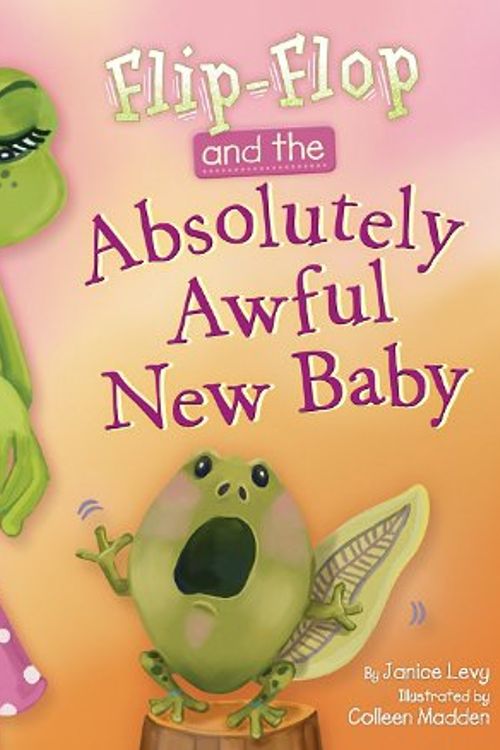 Cover Art for 9781616416515, Flip-Flop and the Absolutely Awful New Baby by Janice Levy