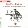 Cover Art for 9781743140017, A Shorter History of Australia by Geoffrey Blainey