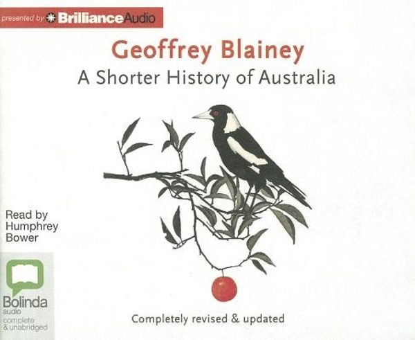 Cover Art for 9781743140017, A Shorter History of Australia by Geoffrey Blainey