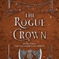 Cover Art for 9780008582715, The Rogue Crown by AK Mulford