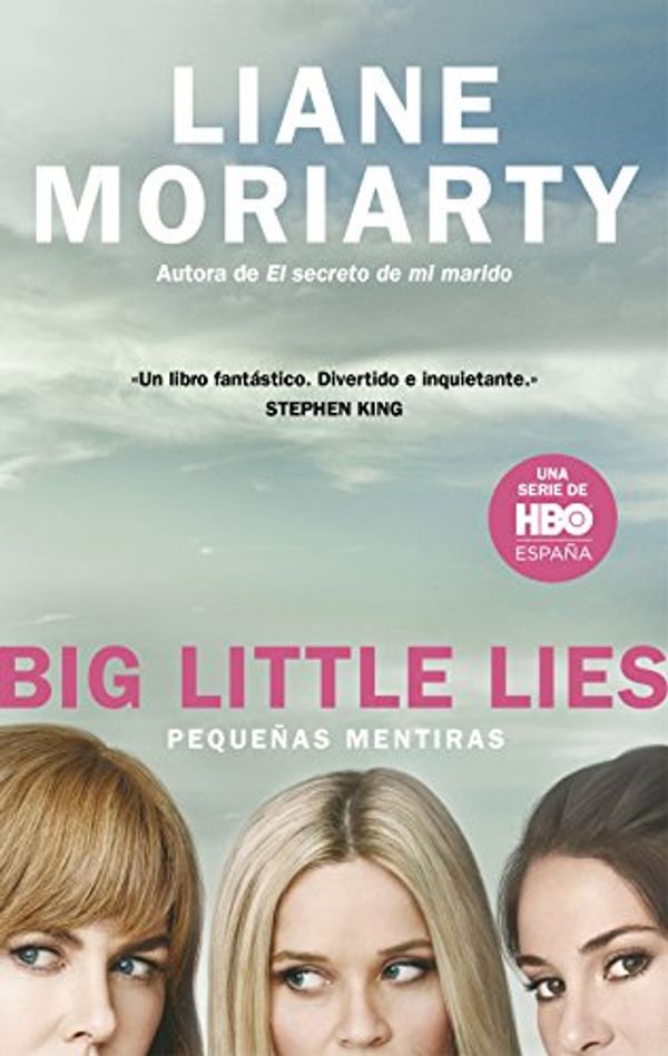 Cover Art for B00W1UUK2K, Big Little Lies (Pequeñas mentiras) (Spanish Edition) by Liane Moriarty