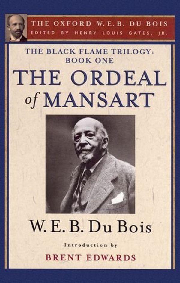 Cover Art for 9780199386918, Ordeal of Mansart (The Oxford W. E. B. Du Bois) by Du Bois, W. E. B.