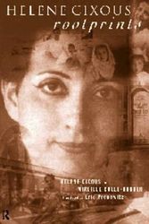 Cover Art for 9780415155427, Helene Cixous, Rootprints by Mireille Calle-Gruber