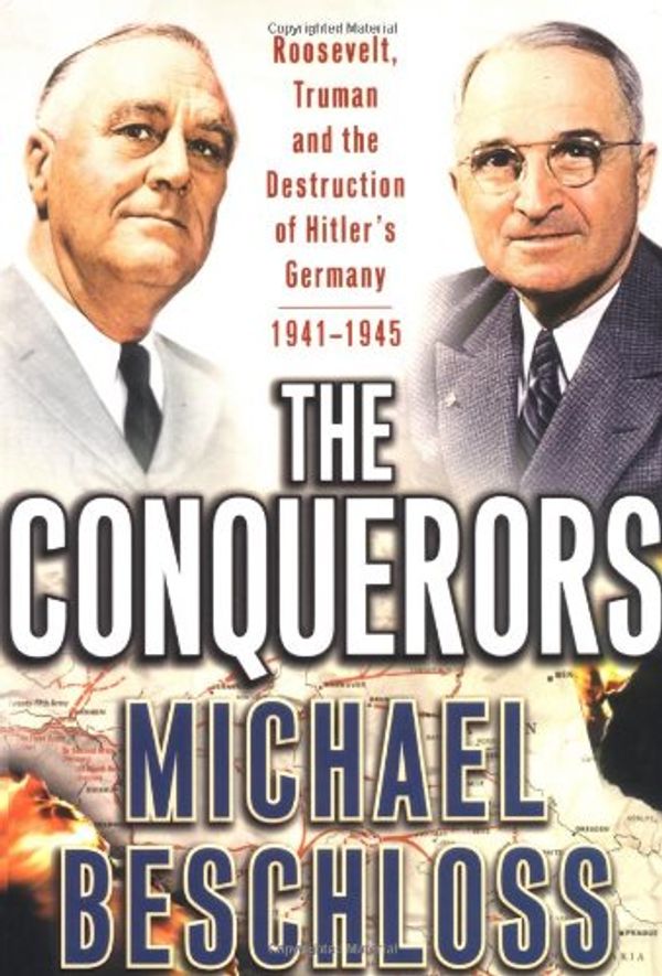 Cover Art for 9780684810270, The Conquerors by Michael R. Beschloss