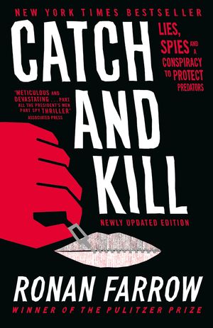 Cover Art for 9780708899281, Catch and Kill by Ronan Farrow