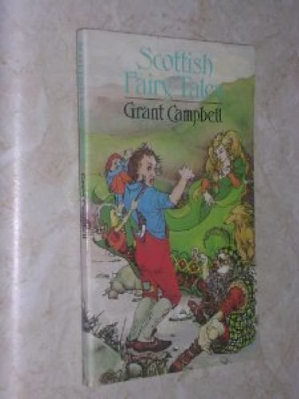 Cover Art for 9780330261364, Scottish Fairy Tales (Piccolo Books) by Grant Campbell