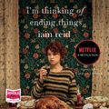 Cover Art for 9781004005253, I'm Thinking of Ending Things (CD-Audio) by Iain Reid