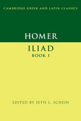 Cover Art for 9781108412964, Homer: Iliad Book I (Cambridge Greek and Latin Classics) by Seth L. Schein