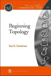Cover Art for 9780821847961, Beginning Topology (Pure and Applied Undergraduate Texts) by Sue E. Goodman