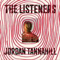 Cover Art for 9780008445423, The Listeners by Jordan Tannahill