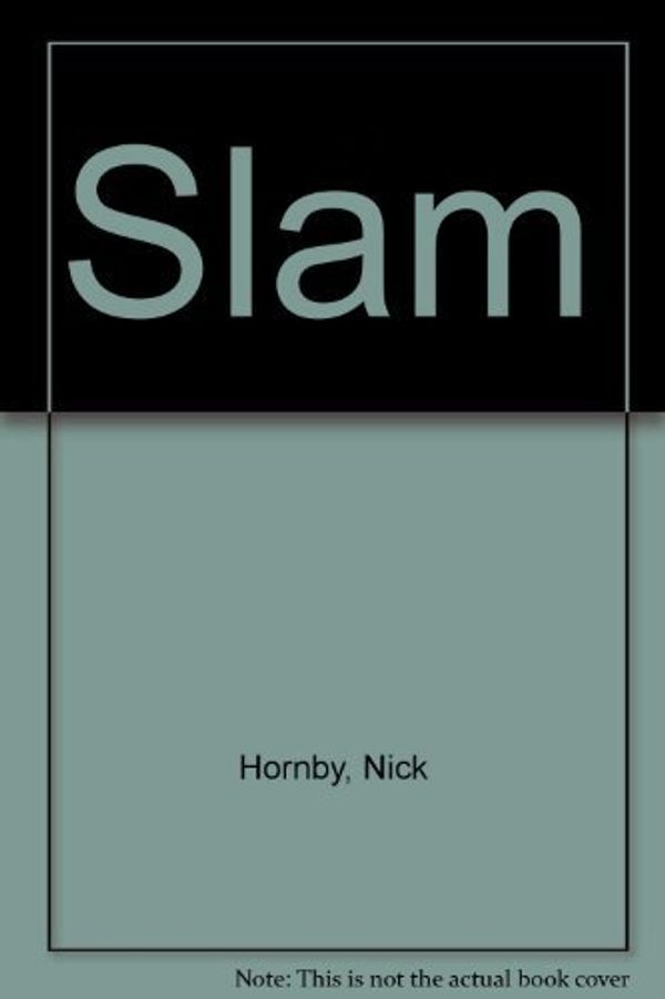 Cover Art for 9781439584484, Slam by Nick Hornby