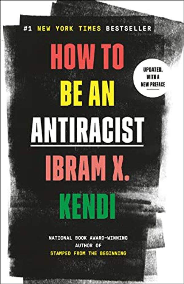 Cover Art for B07D2364N5, How to Be an Antiracist by Ibram X. Kendi