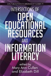 Cover Art for 9780838936733, Intersections of Open Educational Resources and Information Literacy by Mary Ann Cullen, Elizabeth Dill