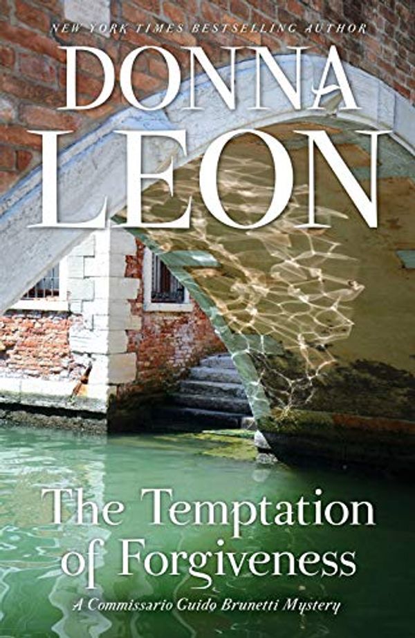 Cover Art for 9780802128737, The Temptation of Forgiveness by Donna Leon