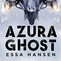 Cover Art for B08P6WCKW2, Azura Ghost: Book Two of The Protectorate (The Graven) by Essa Hansen
