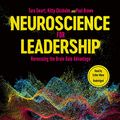 Cover Art for B08FXYQFWX, Neuroscience for Leadership: Harnessing the Brain Gain Advantage by Tara Swart, Kitty Chisholm, Paul Brown