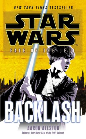 Cover Art for 9781446440971, Star Wars: Fate of the Jedi: Backlash by Aaron Allston