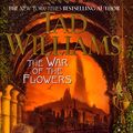 Cover Art for 9780756401351, The War of the Flowers by Tad Williams