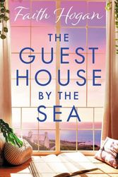 Cover Art for 9781804545775, The Guest House by the Sea by Faith Hogan