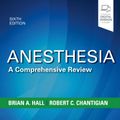 Cover Art for 9780323567190, Anesthesia: A Comprehensive Review by Mayo Foundation for Medical Education, Hall MD, Brian A., Chantigian MD, Robert C.