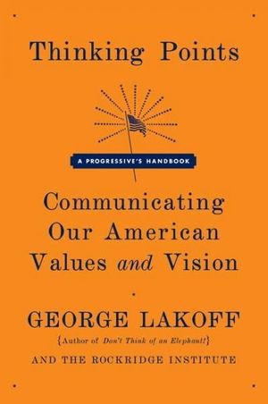 Cover Art for 9780374530907, Thinking Points by George Lakoff