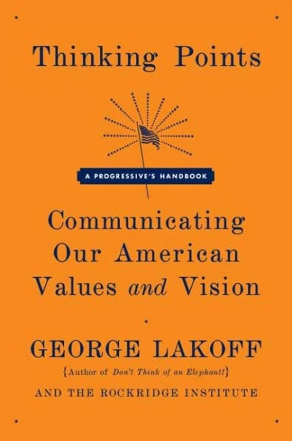 Cover Art for 9780374530907, Thinking Points by George Lakoff