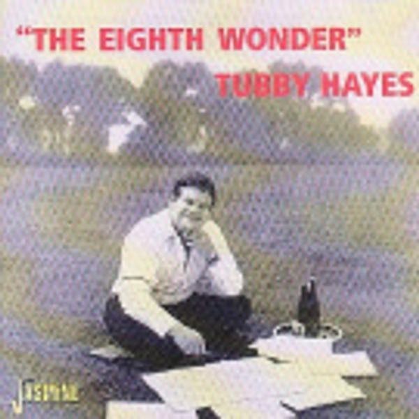 Cover Art for 0604988061123, Eighth Wonder by Tubby Hayes (Performed By)