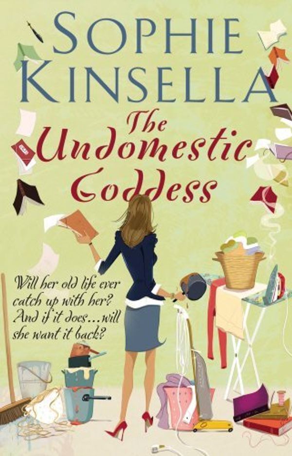 Cover Art for B01K8ZQ366, The Undomestic Goddess by Sophie Kinsella (2006-01-02) by Sophie Kinsella