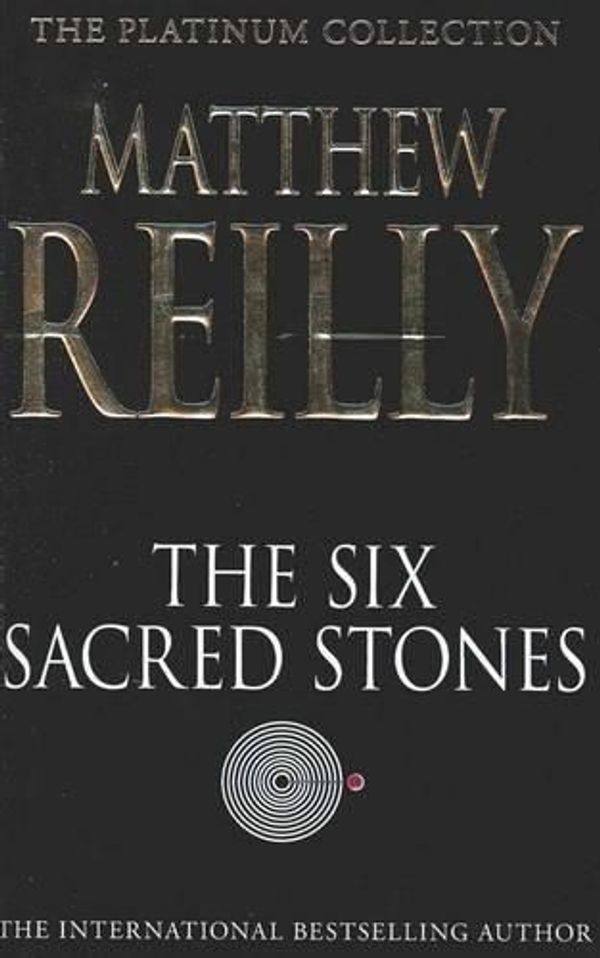 Cover Art for 9781405039741, The Six Sacred Stones by Matthew Reilly