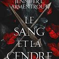 Cover Art for B09H3PLJ98, Le Sang et la Cendre (Ebook) (French Edition) by Jennifer L. Armentrout