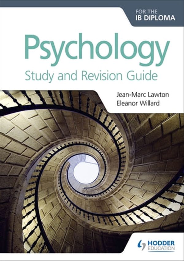 Cover Art for 9781510450400, Psychology for the IB Diploma Study and Revision Guide by Eleanor Willard, Jean-Marc Lawton