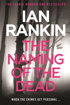Cover Art for 9780752883687, The Naming Of The Dead by Ian Rankin