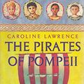 Cover Art for 9781842556368, The Pirates of Pompeii by Caroline Lawrence