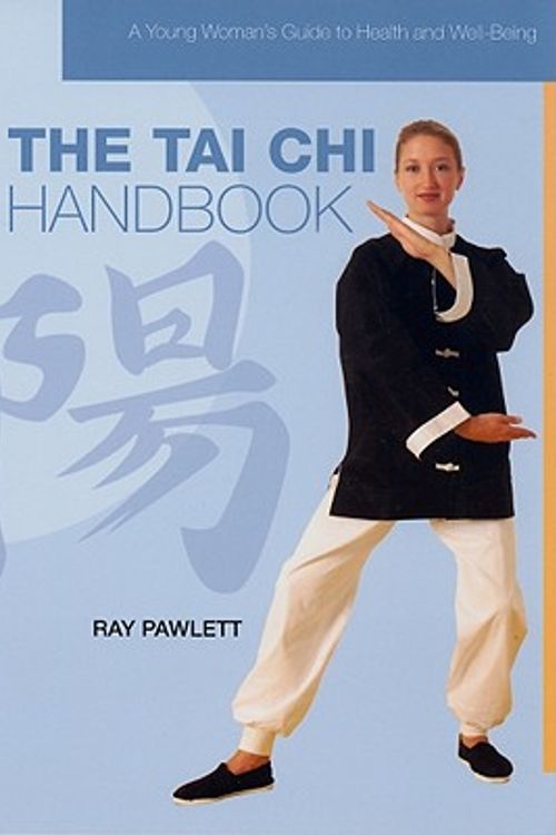 Cover Art for 9781435853607, The Tai Chi Handbook by Ray Pawlett