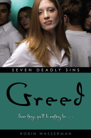 Cover Art for 9781416907206, Greed by Robin Wasserman