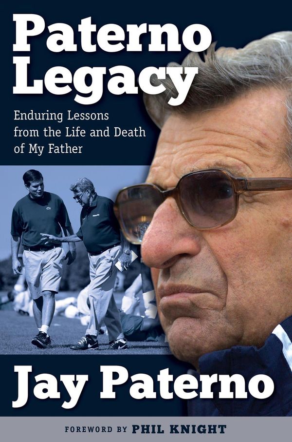 Cover Art for 9781623689131, Paterno Legacy by Jay Paterno, Phil Knight