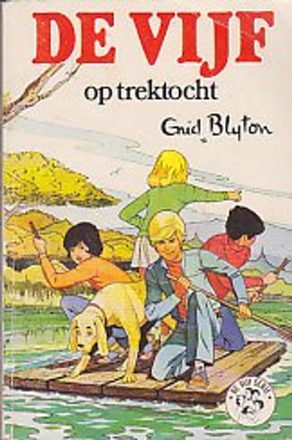 Cover Art for 9789023002925, De Vijf op trektocht. De Vijf-serie, deel 10. by Enid Blyton