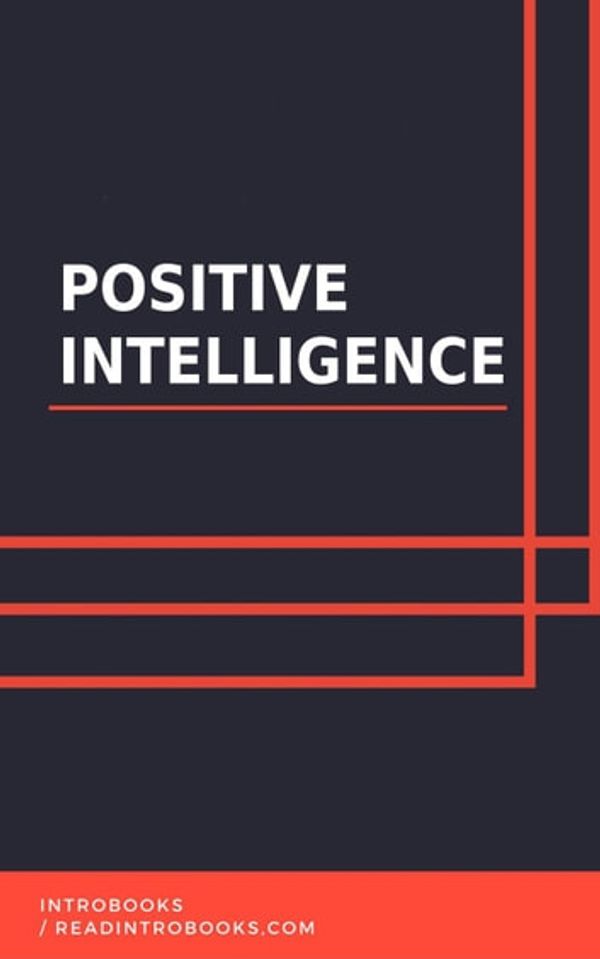 Cover Art for 9781393657293, Positive Intelligence by IntroBooks Team