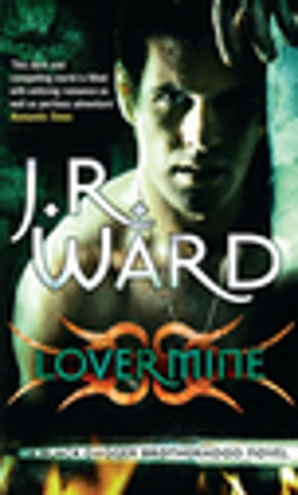 Cover Art for 9780748117468, Lover Mine: Number 8 in series by J. R. Ward