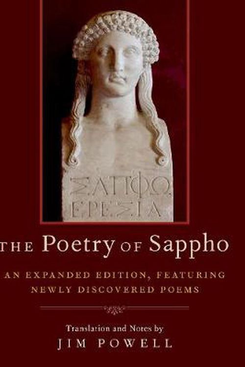 Cover Art for 9780190937386, The Poetry of Sappho: An Expanded Edition, Featuring Newly Discovered Poems by Jim Powell