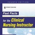 Cover Art for 9780826157294, Fast Facts for the Clinical Nursing Instructor by Eden Zabat Kan