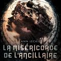 Cover Art for 9782290111413, Les chroniques du Radch (Tome 3) - La miséricorde de l'ancillaire by Ann Leckie