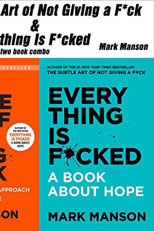 Cover Art for B098R7H3DX, The Subtle Art of Not Giving a F*ck & Everything Is F*cked: Two Book Combo by Mark Manson
